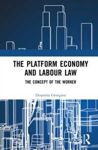 The Platform Economy and Labour Law : The Concept of the Worker
