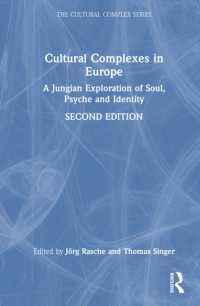 Cultural Complexes in Europe : A Jungian Exploration of Soul, Psyche and Identity (The Cultural Complex Series) （2ND）