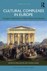 Cultural Complexes in Europe : A Jungian Exploration of Soul, Psyche and Identity (The Cultural Complex Series) （2ND）