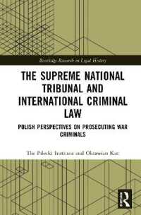 The Supreme National Tribunal and International Criminal Law : Polish Perspectives on Prosecuting War Criminals (Routledge Research in Legal History)