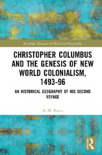 Christopher Columbus and the Genesis of New World Colonialism, 1493-96 : An Historical Geography of his Second Voyage (Routledge Research in Historical Geography)