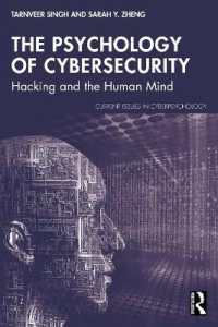 The Psychology of Cybersecurity : Hacking and the Human Mind (Current Issues in Cyberpsychology)