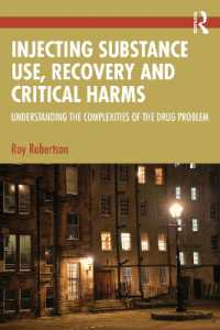 Injecting Substance Use, Recovery and Critical Harms : Understanding the Complexities of the Drug Problem