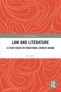Law and Literature : A Study Based on Traditional Chinese Drama (China Perspectives)