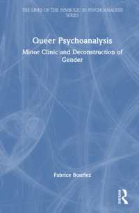 クィア精神分析<br>Queer Psychoanalysis : Minor Clinic and Deconstruction of Gender (The Lines of the Symbolic in Psychoanalysis Series)