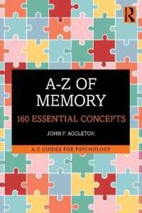 A-Z of Memory : 160 Essential Concepts (A-z Guides for Psychology)