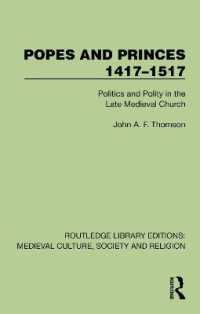 Popes and Princes 1417-1517 : Politics and Polity in the Late Medieval Church (Routledge Library Editions: Medieval Culture, Society, & Religion)