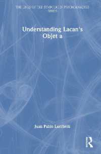 ラカンの対象aを理解する<br>Understanding Lacan's Objet a (The Lines of the Symbolic in Psychoanalysis Series)