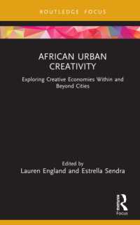 African Urban Creativity : Exploring Creative Economies within and Beyond Cities (Creative Economies in Africa)