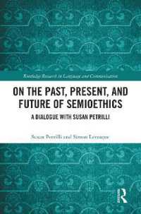 記号倫理学の過去・現在・未来：スーザン・ペトリッリとの対話<br>On the Past, Present, and Future of Semioethics : A Dialogue with Susan Petrilli (Routledge Research in Language and Communication)