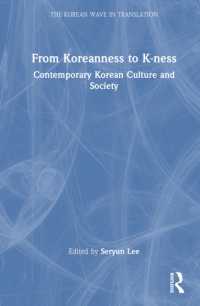 韓から‘Ｋ-’へ：現代韓国の文化と社会<br>From Koreanness to K-ness : Contemporary Korean Culture and Society (The Korean Wave in Translation)