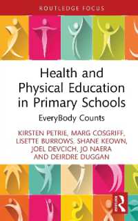 Health and Physical Education in Primary Schools : EveryBody Counts (Routledge Focus on Sport Pedagogy)