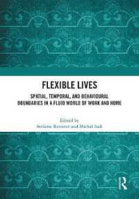 Flexible Lives : Spatial, Temporal, and Behavioural Boundaries in a Fluid World of Work and Home