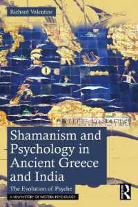 Shamanism and Psychology in Ancient Greece and India : The Evolution of Psyche (A New History of Western Psychology)