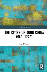宋朝時代の中国の都市（全２巻）<br>The Cities of Song China (960-1279) (China Perspectives)