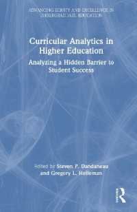 Curricular Analytics in Higher Education : Analyzing a Hidden Barrier to Student Success (Advancing Equity and Excellence in Undergraduate Education)