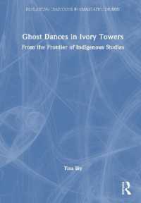 Ghost Dances in Ivory Towers : From the Frontier of Indigenous Studies (Developing Traditions in Qualitative Inquiry)