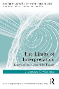 The Limits of Interpretation : Essays on Bion and Field Theory (The New Library of Psychoanalysis)