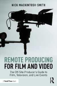 Remote Producing for Film and Video : The Off-Site Producer's Guide to Film, Television, and Live Events