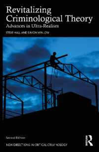 Revitalizing Criminological Theory : Advances in Ultra-Realism (New Directions in Critical Criminology) （2ND）