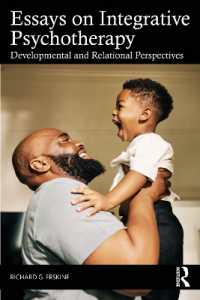 Essays on Integrative Psychotherapy : Developmental and Relational Perspectives