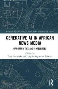 Generative AI in African News Media : Opportunities and Challenges (Routledge African Media, Culture and Communication Studies)