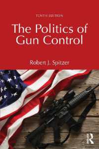 銃規制の政治学（第１０版）<br>The Politics of Gun Control （10TH）