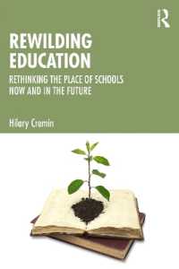 Rewilding Education : Rethinking the Place of Schools Now and in the Future