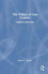 銃規制の政治学（第１０版）<br>The Politics of Gun Control （10TH）