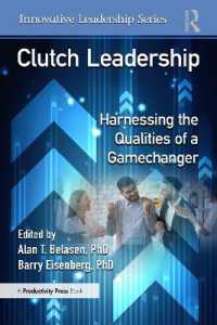 Clutch Leadership : Harnessing the Qualities of a Gamechanger (Innovative Leadership Series)