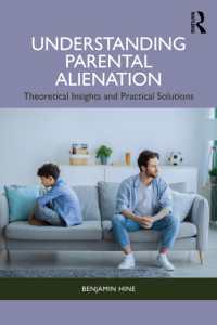 Understanding Parental Alienation : Theoretical Insights and Practical Strategies