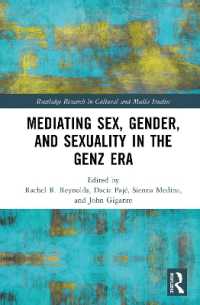 Mediating Sex, Gender, and Sexuality in the GenZ Era (Routledge Research in Cultural and Media Studies)