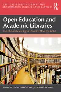 Open Education and Academic Libraries : Can Libraries Make Higher Education More Equitable? (Critical Issues in Library and Information Sciences and Services)