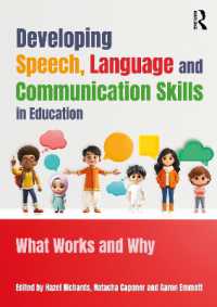 Developing Speech, Language and Communication Skills in Education : What Works and Why