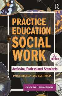 Practice Education in Social Work : Achieving Professional Standards (Critical Skills for Social Work) （3RD）