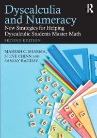 Dyscalculia and Numeracy : New Strategies for Helping Dyscalculic Students Master Math