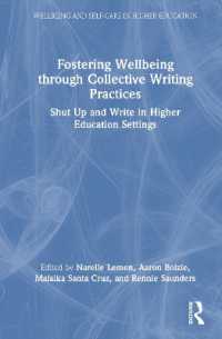 Fostering Wellbeing through Collective Writing Practices : Shut Up and Write in Higher Education Settings (Wellbeing and Self-care in Higher Education)