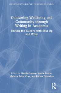 Cultivating Wellbeing and Community through Writing in Academia : Shifting the Culture with Shut Up and Write (Wellbeing and Self-care in Higher Education)