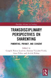 Transdisciplinary Perspectives on Sharenting : Parenting, Privacy, and Consent (Routledge Advances in Sociology)