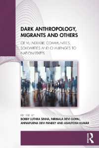 Dark Anthropology, Migrants and Others : Of Vulnerable Communities, Solidarities and Challenges to Nation-States