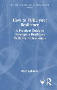How to FUEL your Resilience : A Practical Guide to Developing Resilience Skills for Professionals (Bps Ask the Experts in Psychology Series)