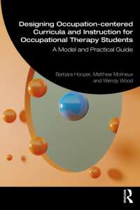 Designing Occupation-centered Curricula and Instruction for Occupational Therapy Students : A Model and Practical Guide