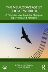 The Neurodivergent Social Worker : A Neuroinclusive Guide for Managers, Supervisors, and Assessors