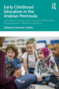 Early Childhood Education in the Arabian Peninsula : Contributions for Early Years Curriculum Transformation through Research, Reflection and Practice