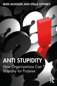 Anti Stupidity : How Organizations Can Trade Stupidity for Purpose