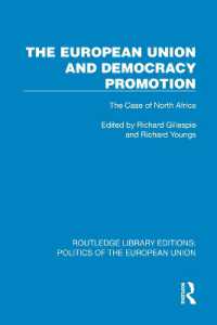 The European Union and Democracy Promotion : The Case of North Africa (Routledge Library Editions: Politics of the European Union)