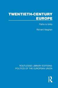 Twentieth-Century Europe : Paths to Unity (Routledge Library Editions: Politics of the European Union)