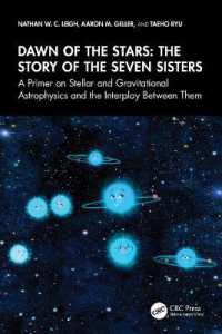 Dawn of the Stars, the Story of the Seven Sisters : A Primer on Stellar and Gravitational Astrophysics and the Interplay between Them (Series in Astronomy and Astrophysics)