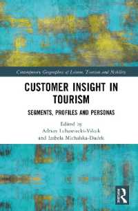Customer Insight in Tourism : Segments, Profiles and Personas (Contemporary Geographies of Leisure, Tourism and Mobility)