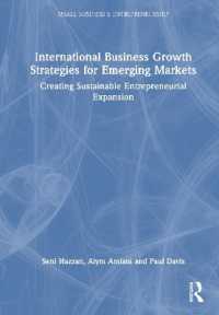 International Business Growth Strategies for Emerging Markets : Creating Sustainable Entrepreneurial Expansion (Small Business & Entrepreneurship)